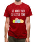 So Much Yarn, So Little Time Mens T-Shirt