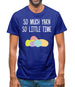 So Much Yarn, So Little Time Mens T-Shirt