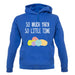 So Much Yarn, So Little Time unisex hoodie