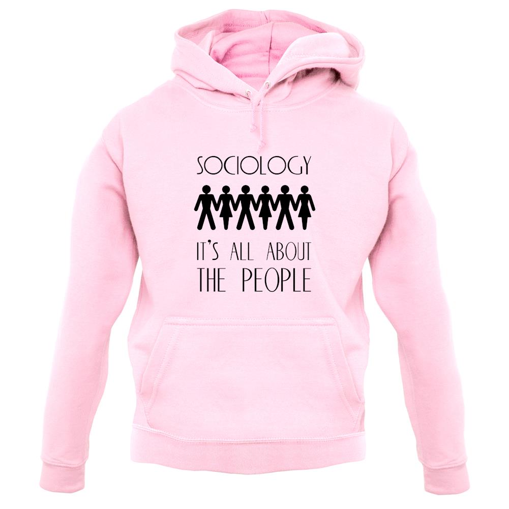 Sociology It's All About The People unisex hoodie