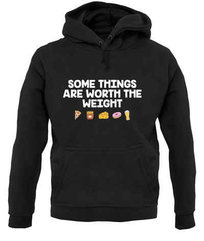 Some Things Are Worth The Weight Unisex Hoodie