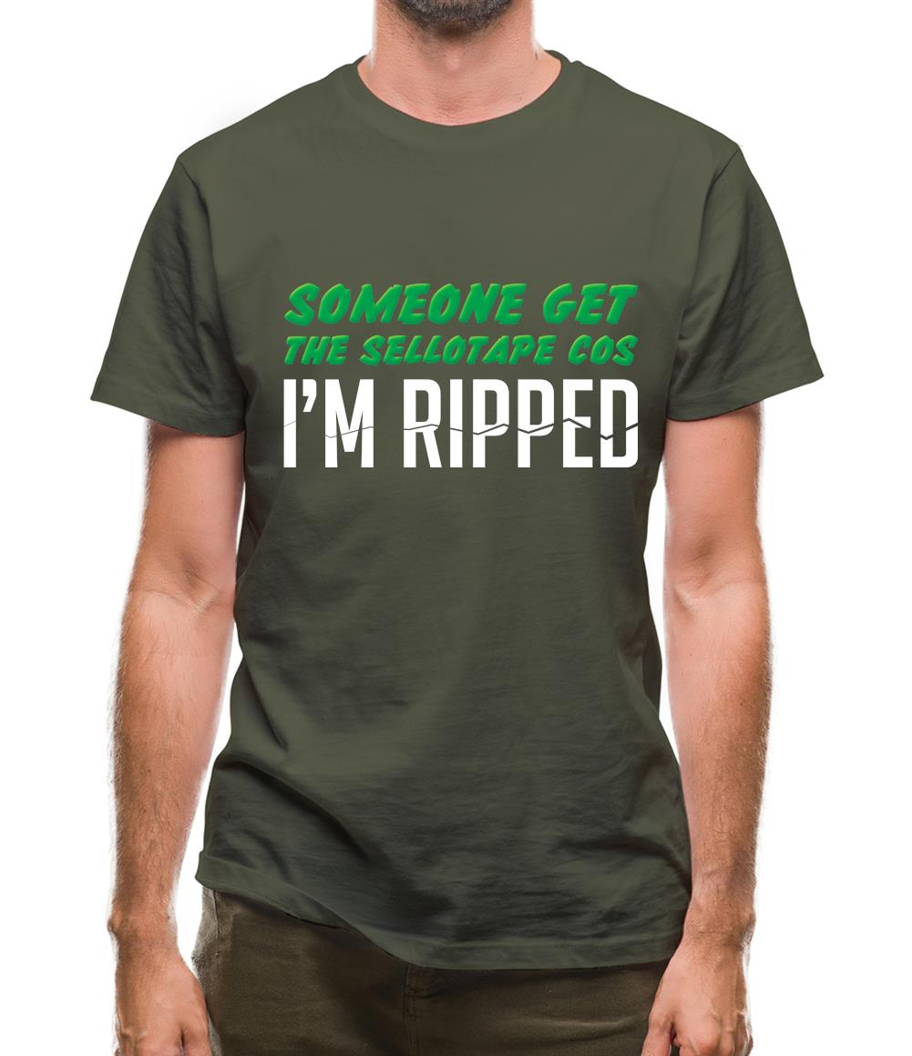 Someone Get The Sellotape Cos I'm Ripped Mens T-Shirt