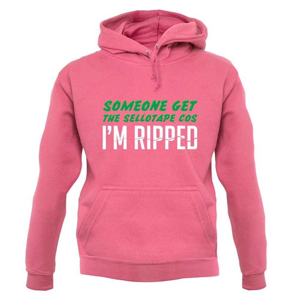 Someone Get The Sellotape Cos I'm Ripped unisex hoodie