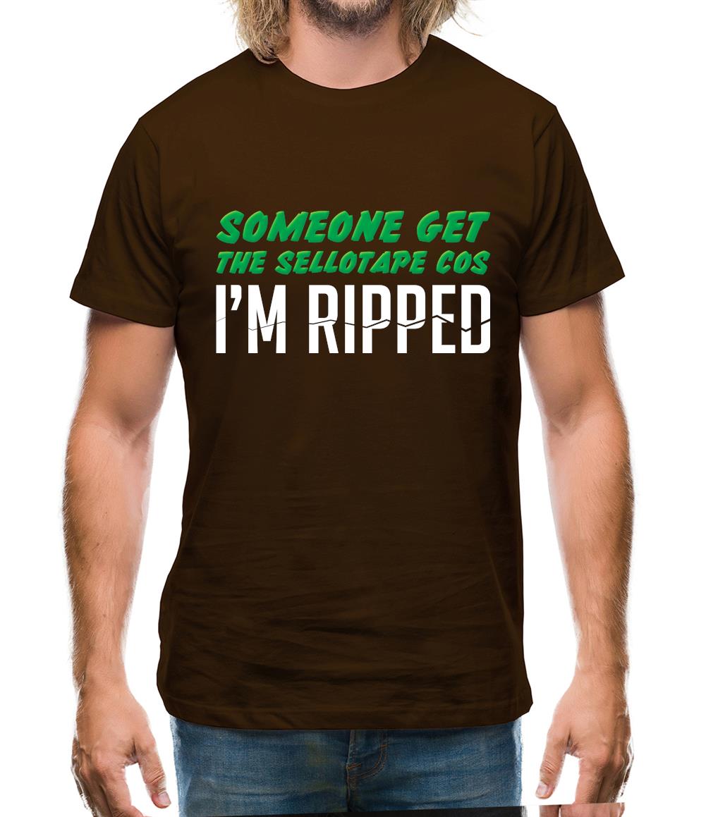 Someone Get The Sellotape Cos I'm Ripped Mens T-Shirt