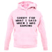 Sorry For What I Said When I Was Gaming Unisex Hoodie