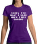 Sorry For What I Said When I Was Gaming Womens T-Shirt