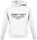 Sorry I Can't, I have Plans With My Cat Unisex Hoodie