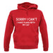 Sorry I Can't, I have Plans With My Cat Unisex Hoodie