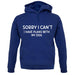 Sorry I Can't, I have Plans With My Dog Unisex Hoodie