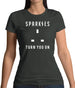 Sparkies Turn You On Womens T-Shirt