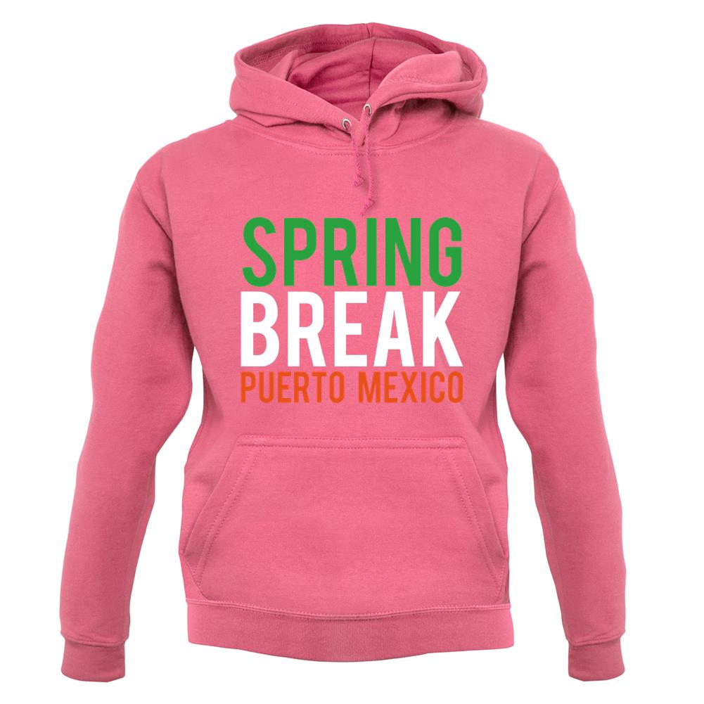 Spring Break Puerto Mexico unisex hoodie