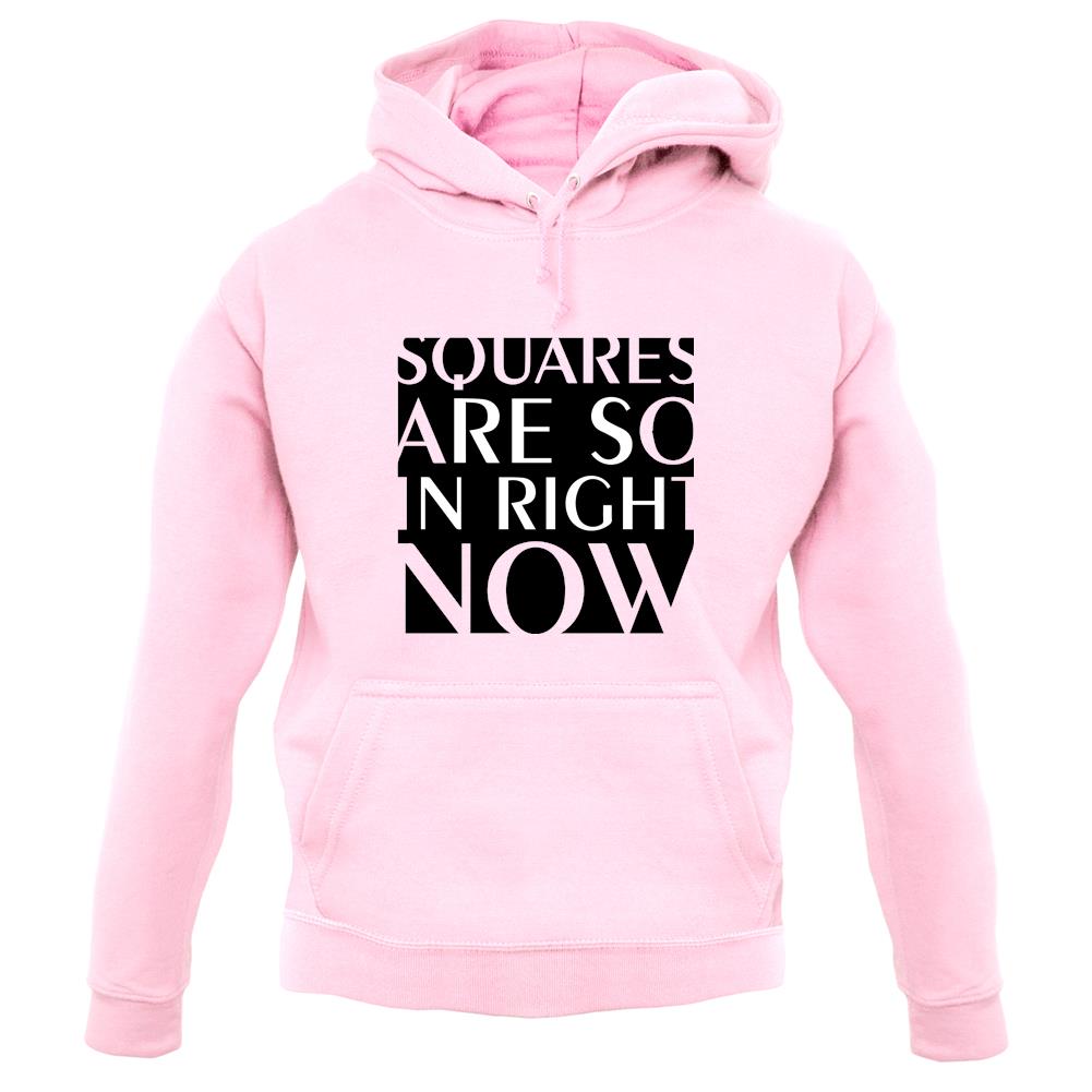 Squares Are So In Right Now unisex hoodie