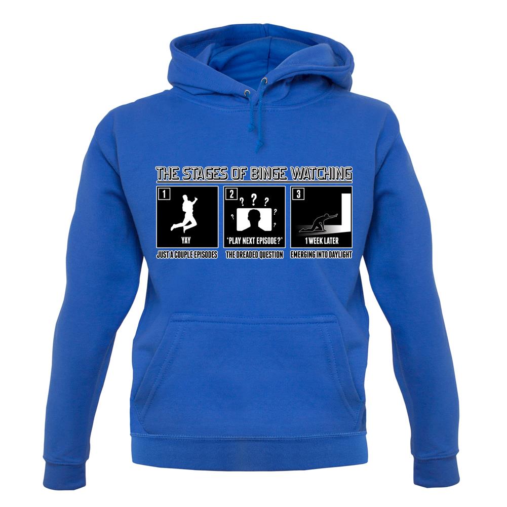 Stages Of Binge Watching unisex hoodie