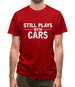 Still Plays With Cars Mens T-Shirt