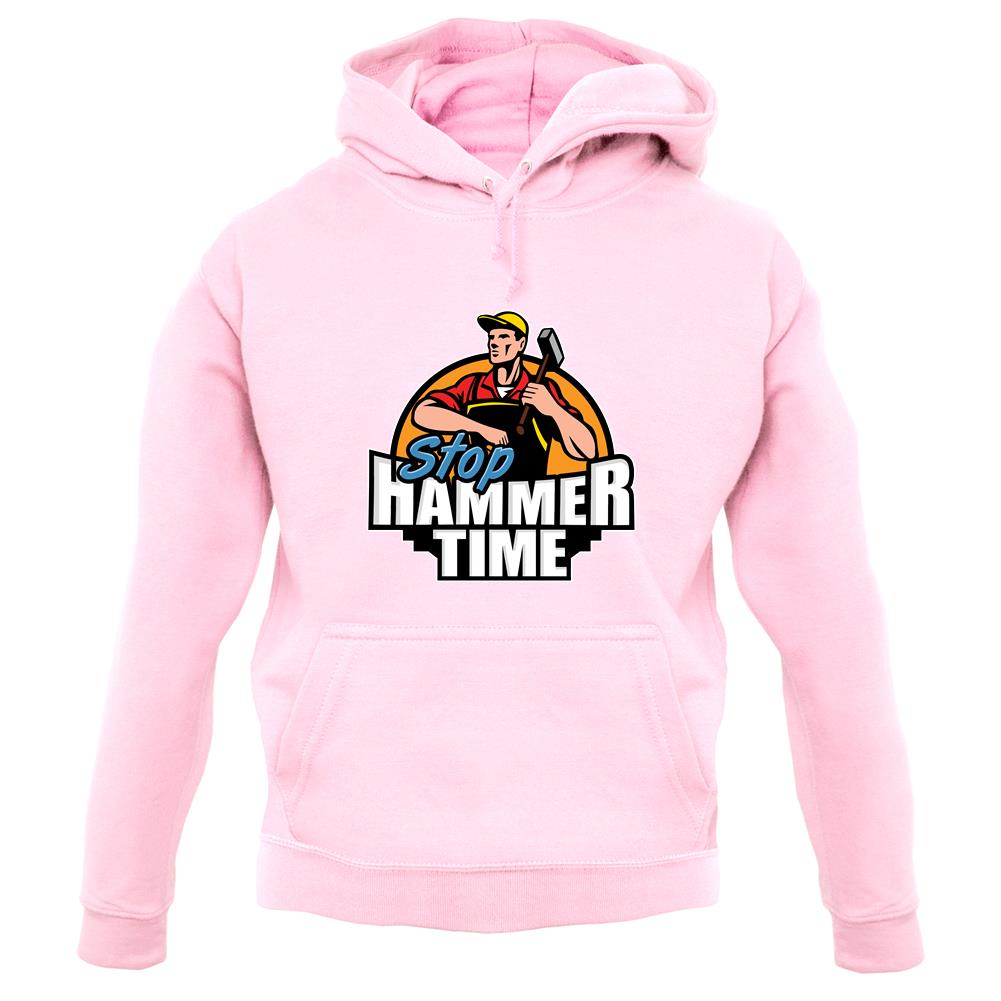Stop, Hammer Time unisex hoodie
