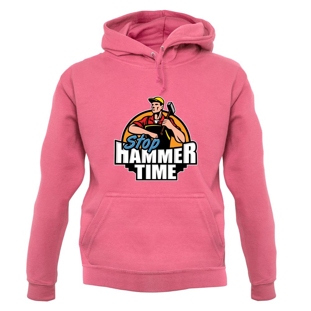 Stop, Hammer Time unisex hoodie
