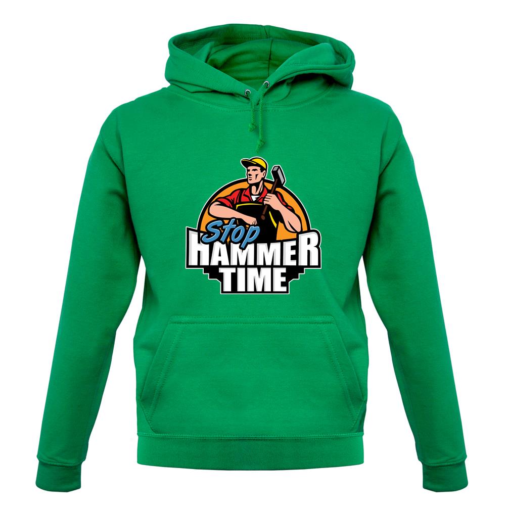 Stop, Hammer Time unisex hoodie