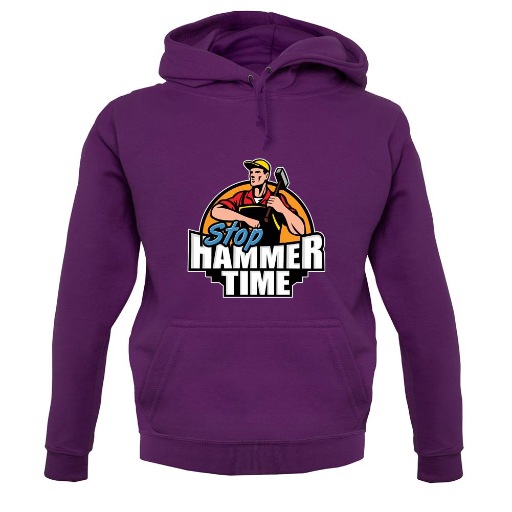 Stop, Hammer Time unisex hoodie