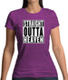 Straight Outta Heaven Womens T-Shirt