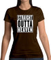 Straight Outta Heaven Womens T-Shirt