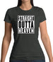 Straight Outta Heaven Womens T-Shirt