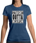 Straight Outta Heaven Womens T-Shirt