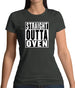 Straight Outta Oven Womens T-Shirt