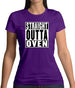 Straight Outta Oven Womens T-Shirt