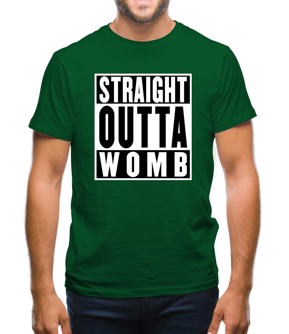 Straight Outta Womb Mens T-Shirt