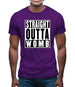 Straight Outta Womb Mens T-Shirt