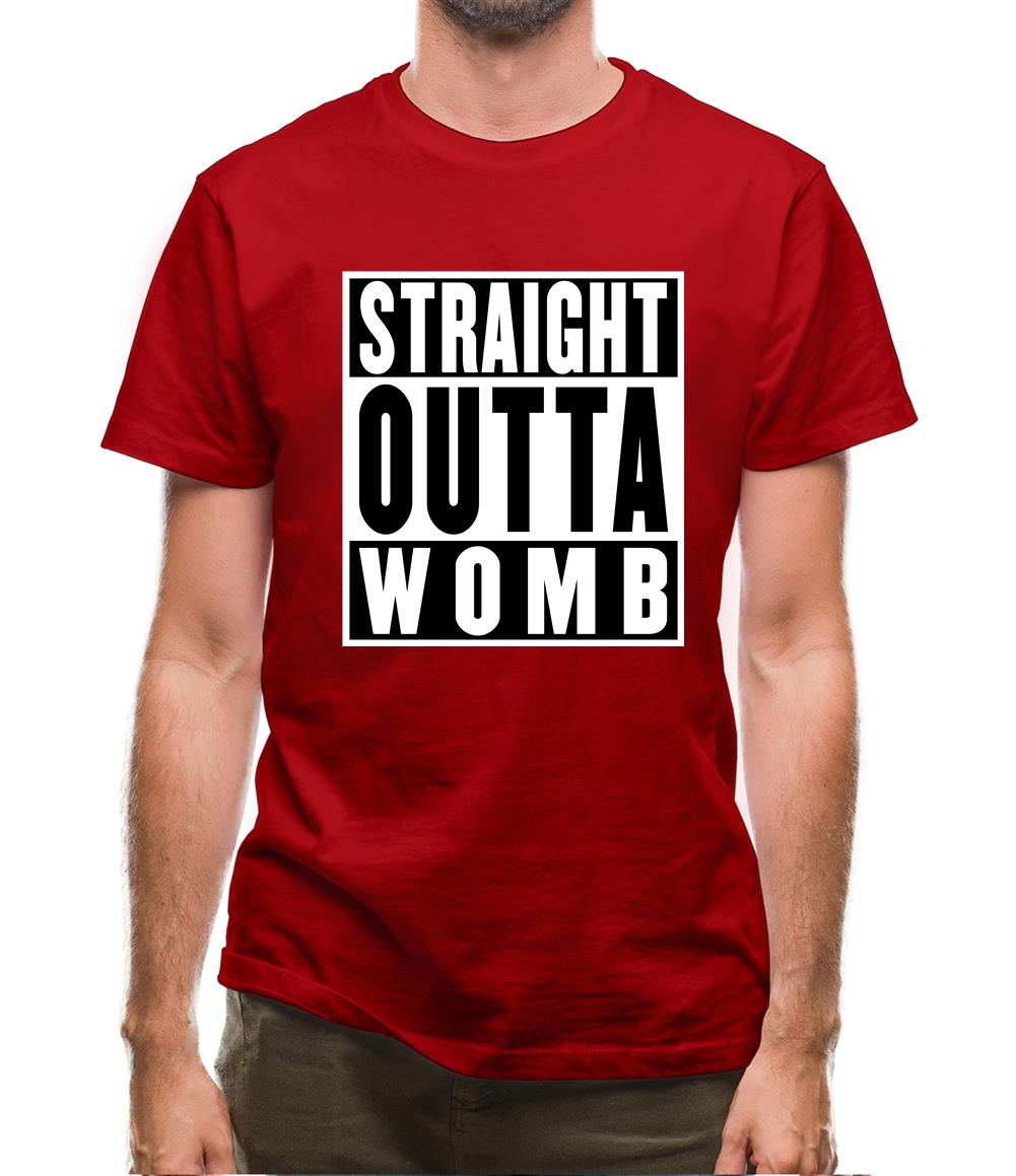 Straight Outta Womb Mens T-Shirt