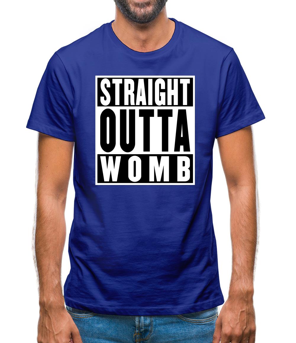 Straight Outta Womb Mens T-Shirt