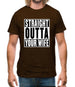 Straight Outta Your Wife Mens T-Shirt