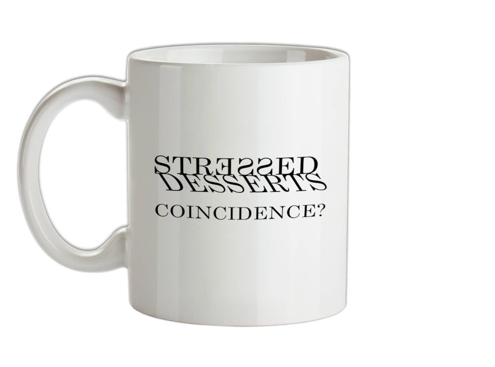 Stressed Desserts Coincidence Ceramic Mug