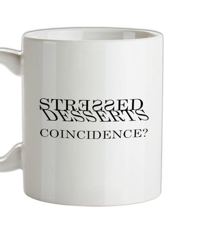 Stressed Desserts Coincidence Ceramic Mug