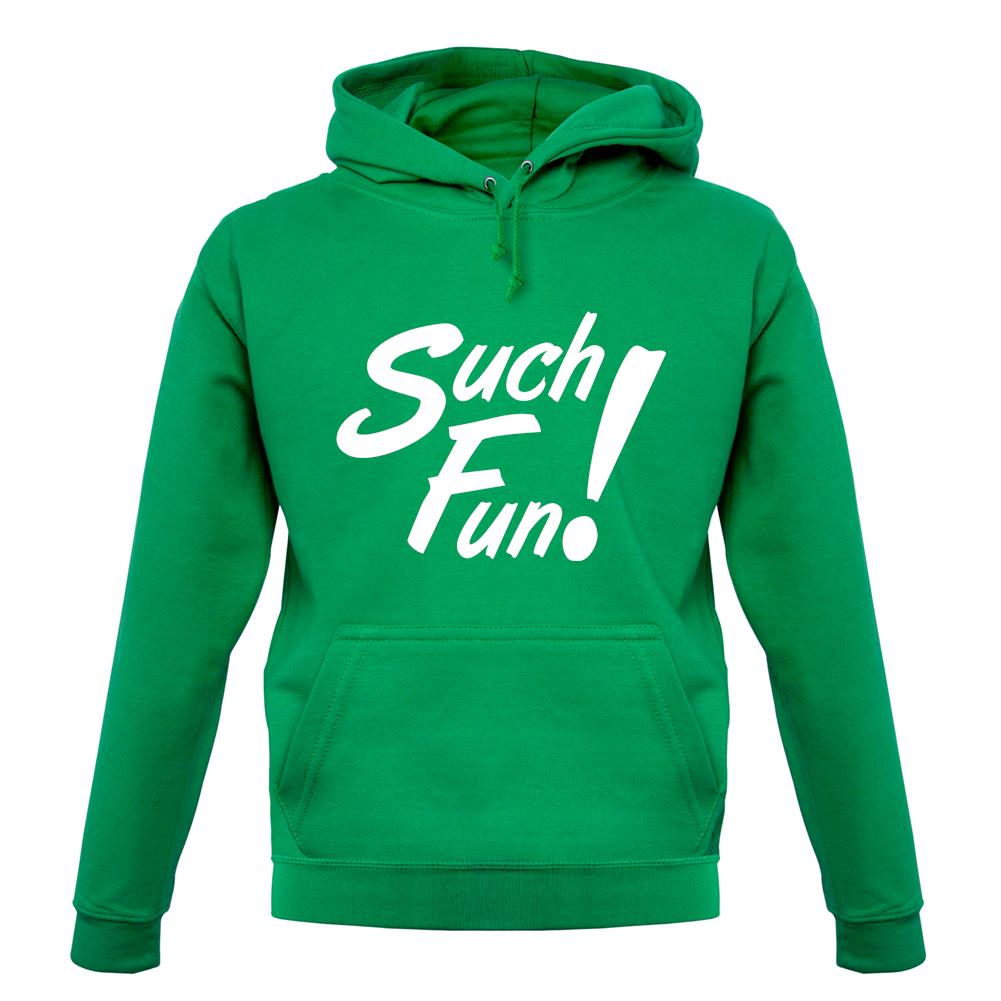 Such Fun unisex hoodie