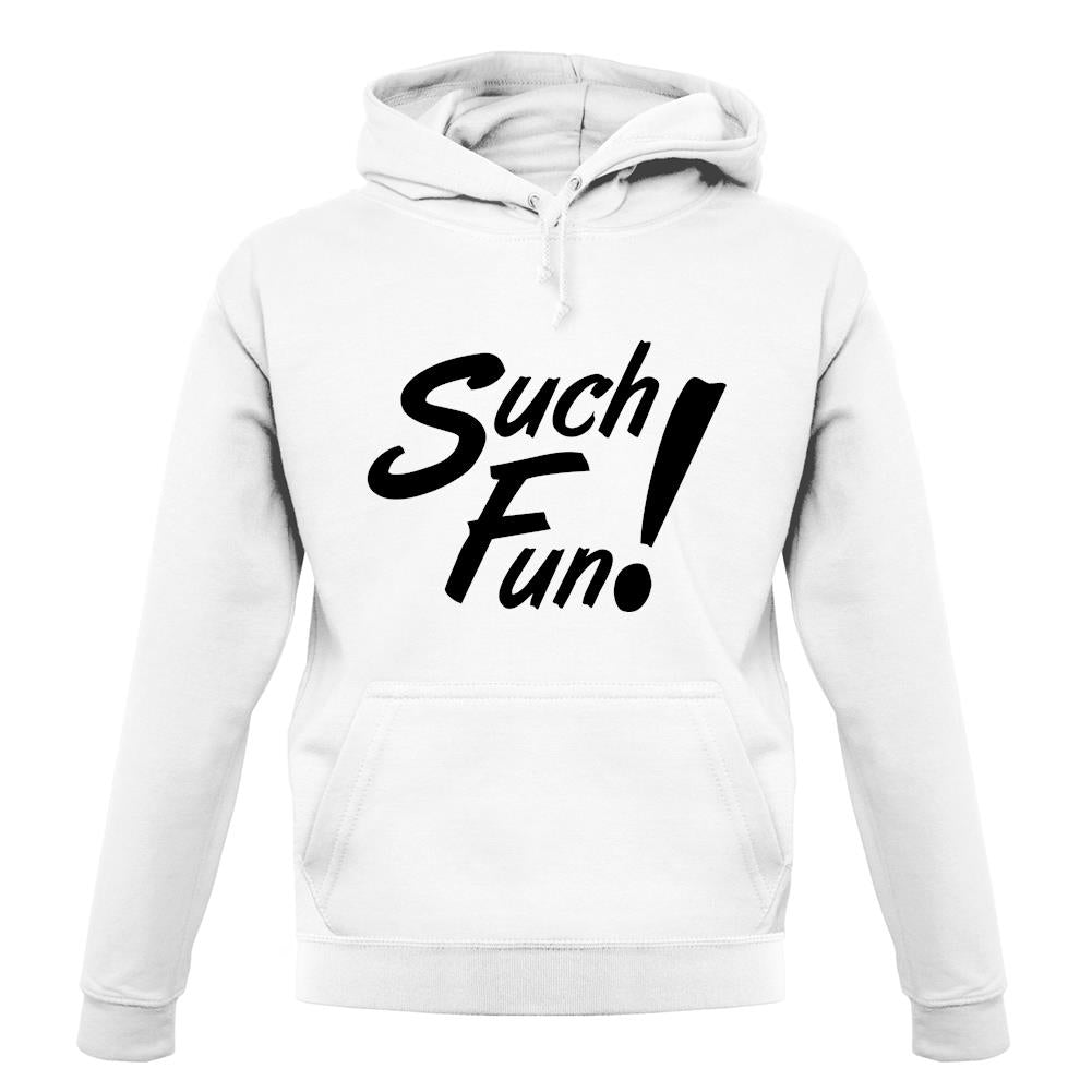 Such Fun unisex hoodie
