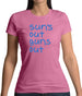 Suns Out Guns Out Womens T-Shirt