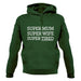 Super Mum Unisex Hoodie