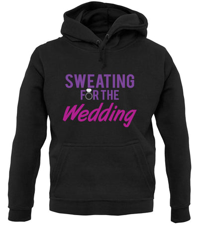 Sweating For The Wedding unisex hoodie