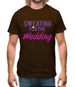 Sweating For The Wedding Mens T-Shirt