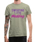 Sweating For The Wedding Mens T-Shirt