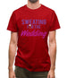 Sweating For The Wedding Mens T-Shirt