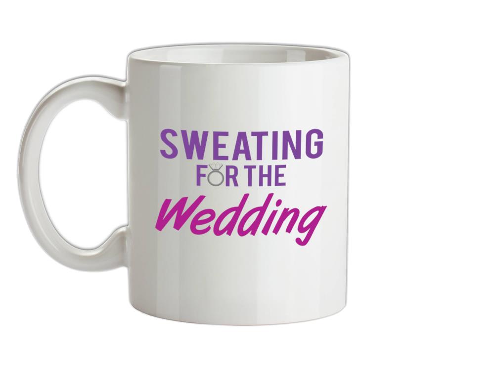 Sweating For The Wedding Ceramic Mug