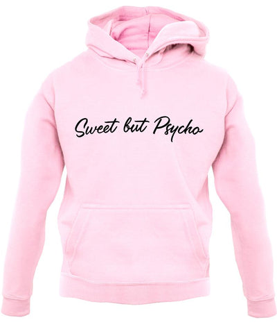 Sweet But Pyscho Unisex Hoodie