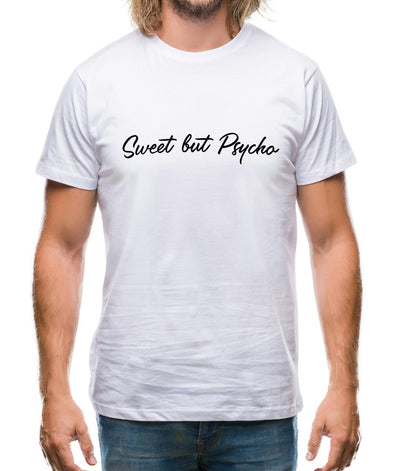 Sweet But Pyscho Mens T-Shirt