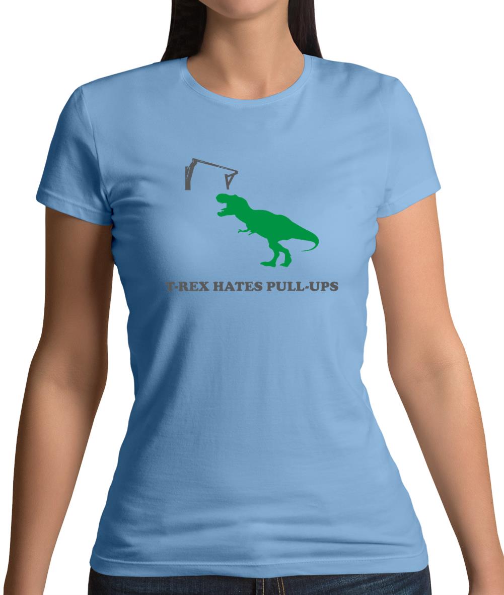 T-Rex Hates Pull-Ups Womens T-Shirt