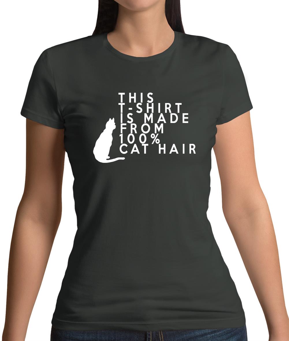 100% Made From Cat Hair Womens T-Shirt