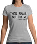 Thou Shall Not Try Me Womens T-Shirt