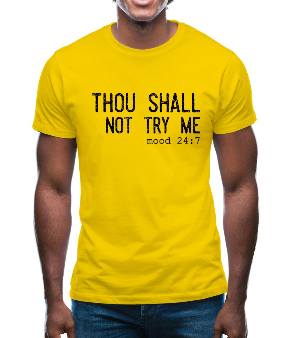 Thou Shall Not Try Me Mens T-Shirt